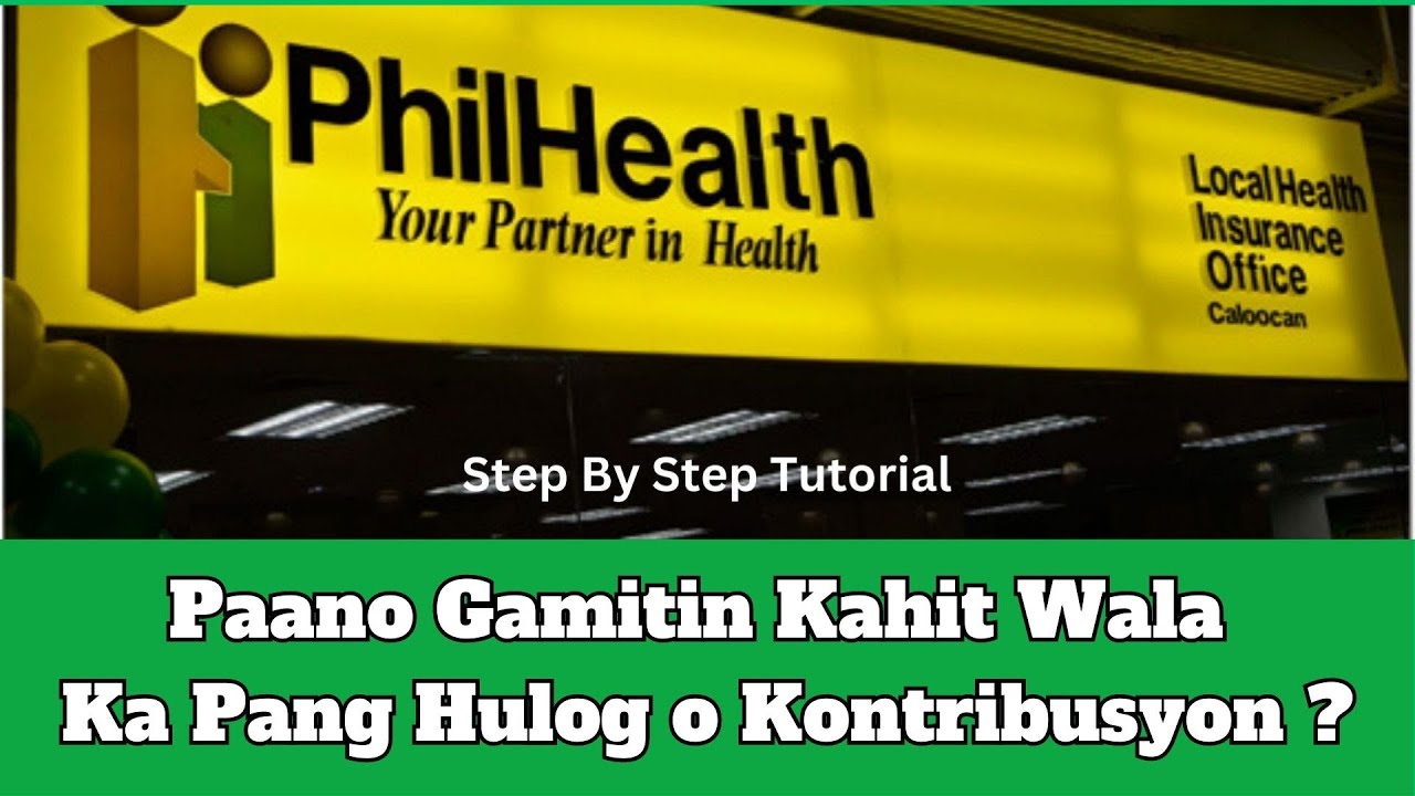 Paano Gamitin Ang Philhealth Kahit Walang Ka Pang Hulog?