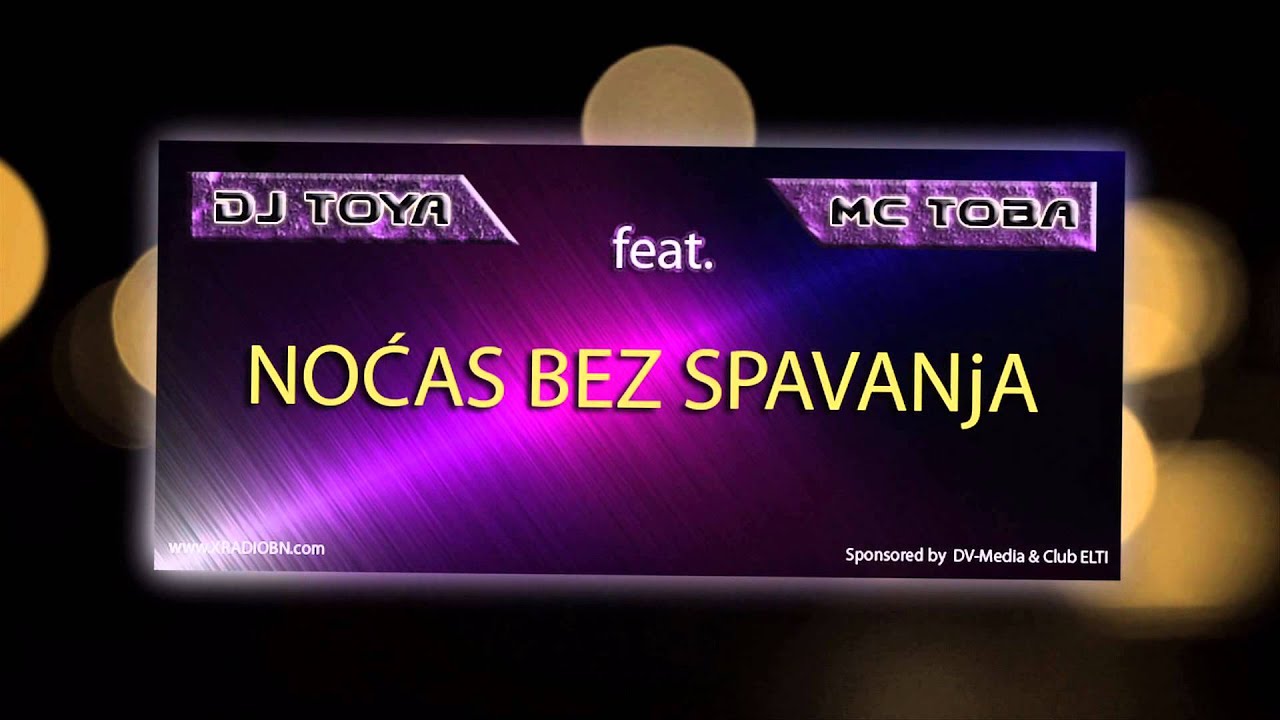DJ Toya feat. MC Toba - Nocas bez spavanja [prod. by KC Blaze] 2012/13