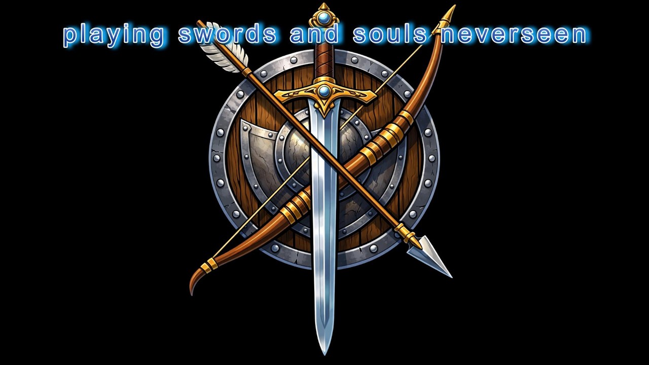 today i play swords and souls never seen