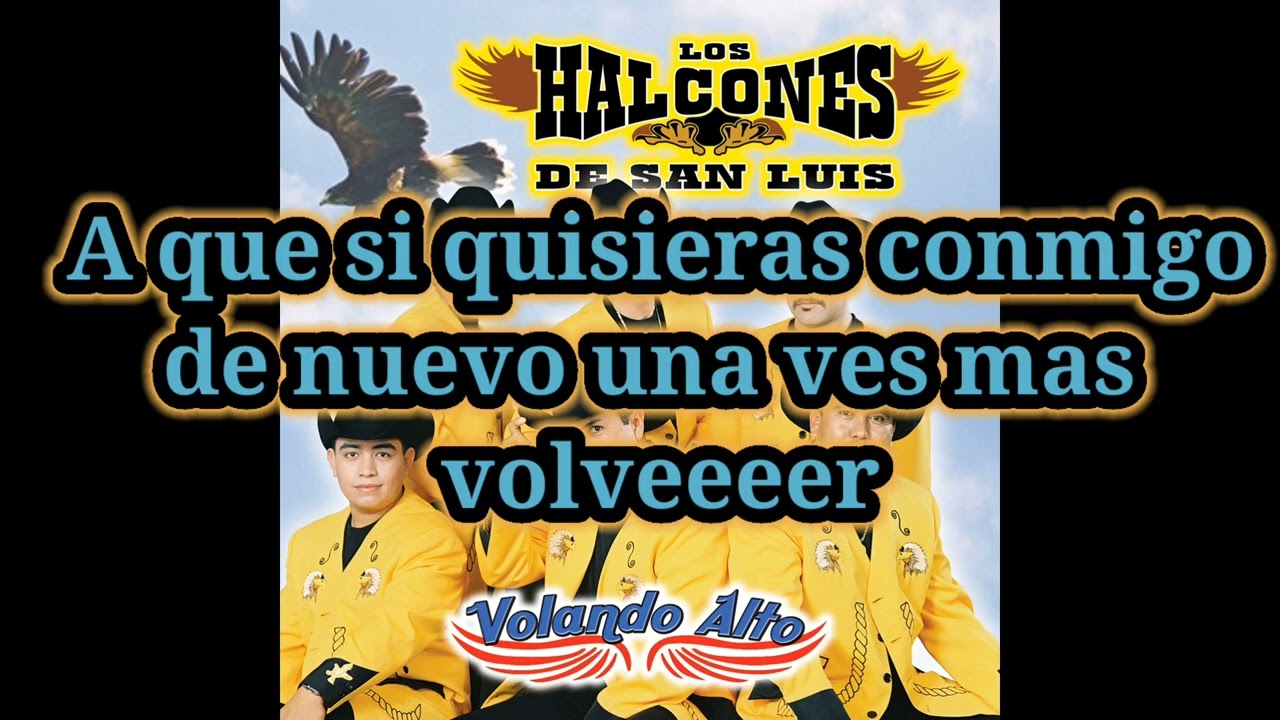 A que si te acuerdas ( karaole ) los halcones de san luis