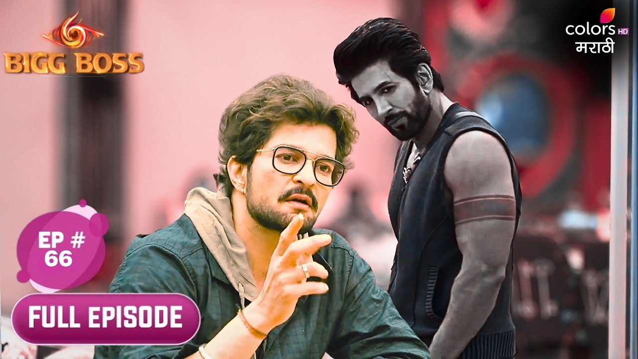 Bigg Boss Marathi S6 | Full Ep. 66 | Day 65: All Eyes on the Captain's Decision!