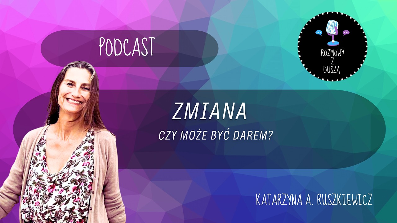 Czy ZMIANA może być darem?