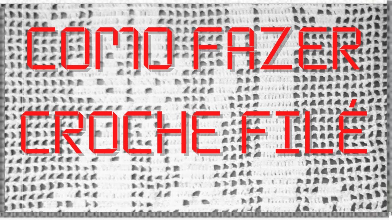 Como fazer croch&ecirc; Fil&eacute; Marly Thibes