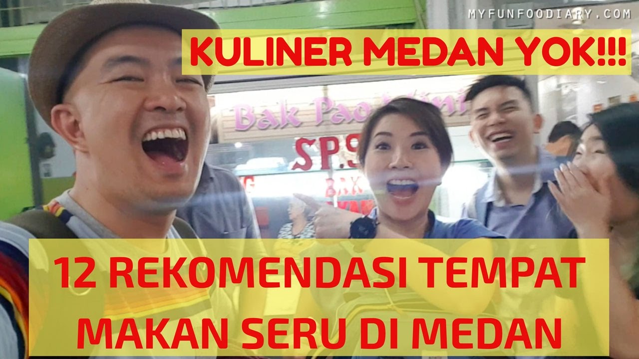 Where to Eat in MEDAN? 12 KULINER ENAK MAKNYUS di MEDAN - Kuliner Myfunfoodiary