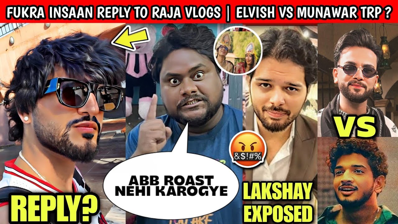 OMG!🤯 Fukra Insaan Triggered Insaan Vs Raja Vlogs Controversy | Lakshay Exposed | Elvish Vs Munawar?