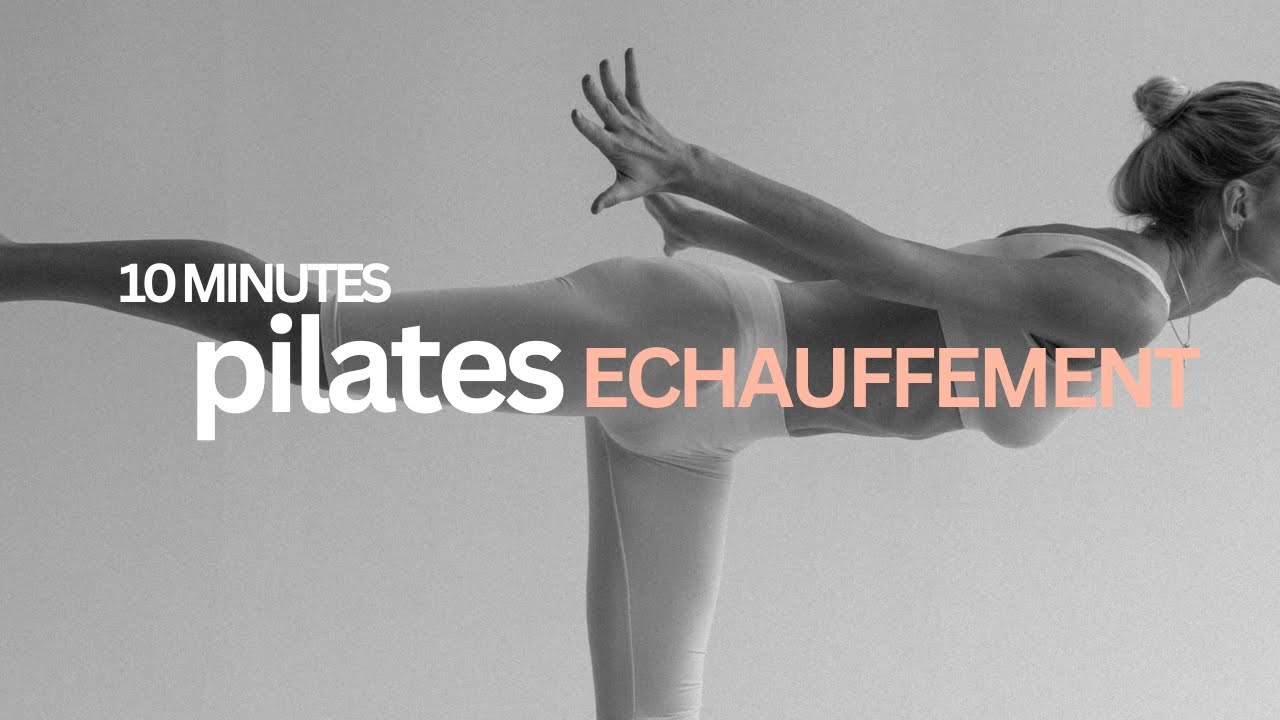 Échauffement Pilates : La seule routine dont tu as besoin avant chaque séance !