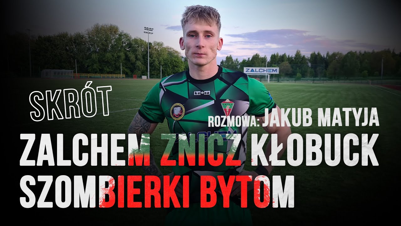 Zalchem Znicz Kłobuck - Szombierki Bytom | SKRÓT | 2025-05-07