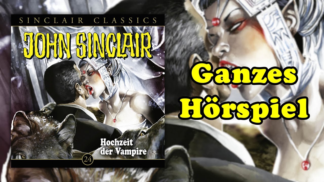 Hochzeit der Vampire - John Sinclair Classics 24 - Ganzes Hörspiel