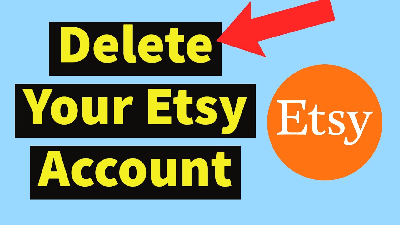 How to Delete/Close Your Etsy Account in 2025