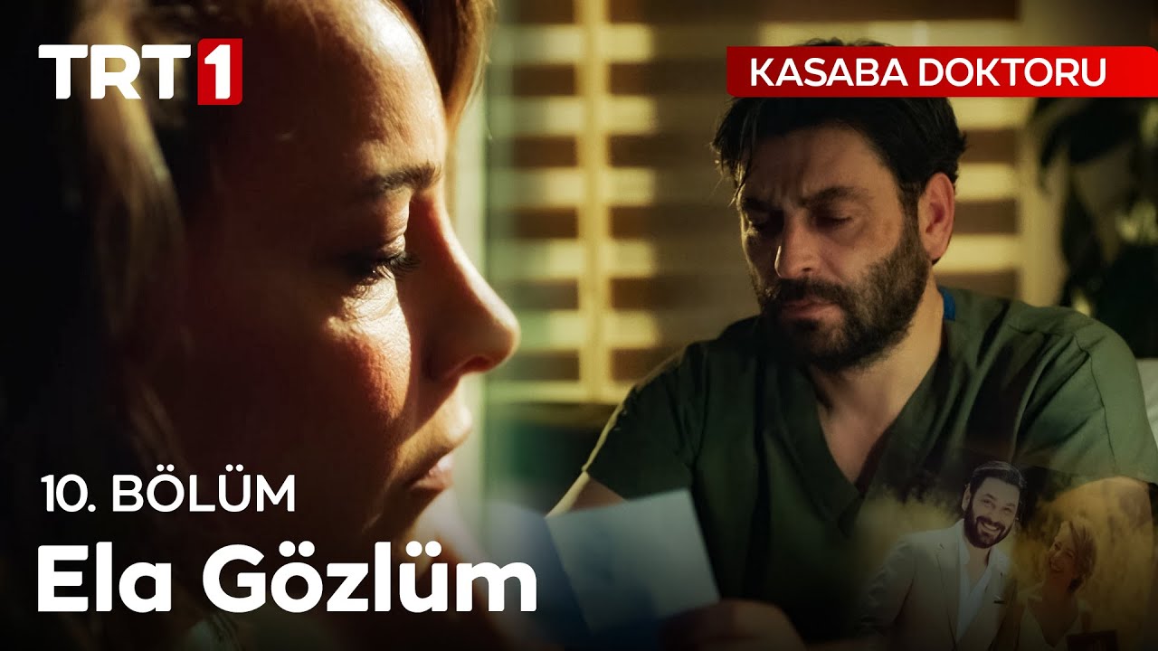 Ela Gözlüm - Kasaba Doktoru 10. Bölüm