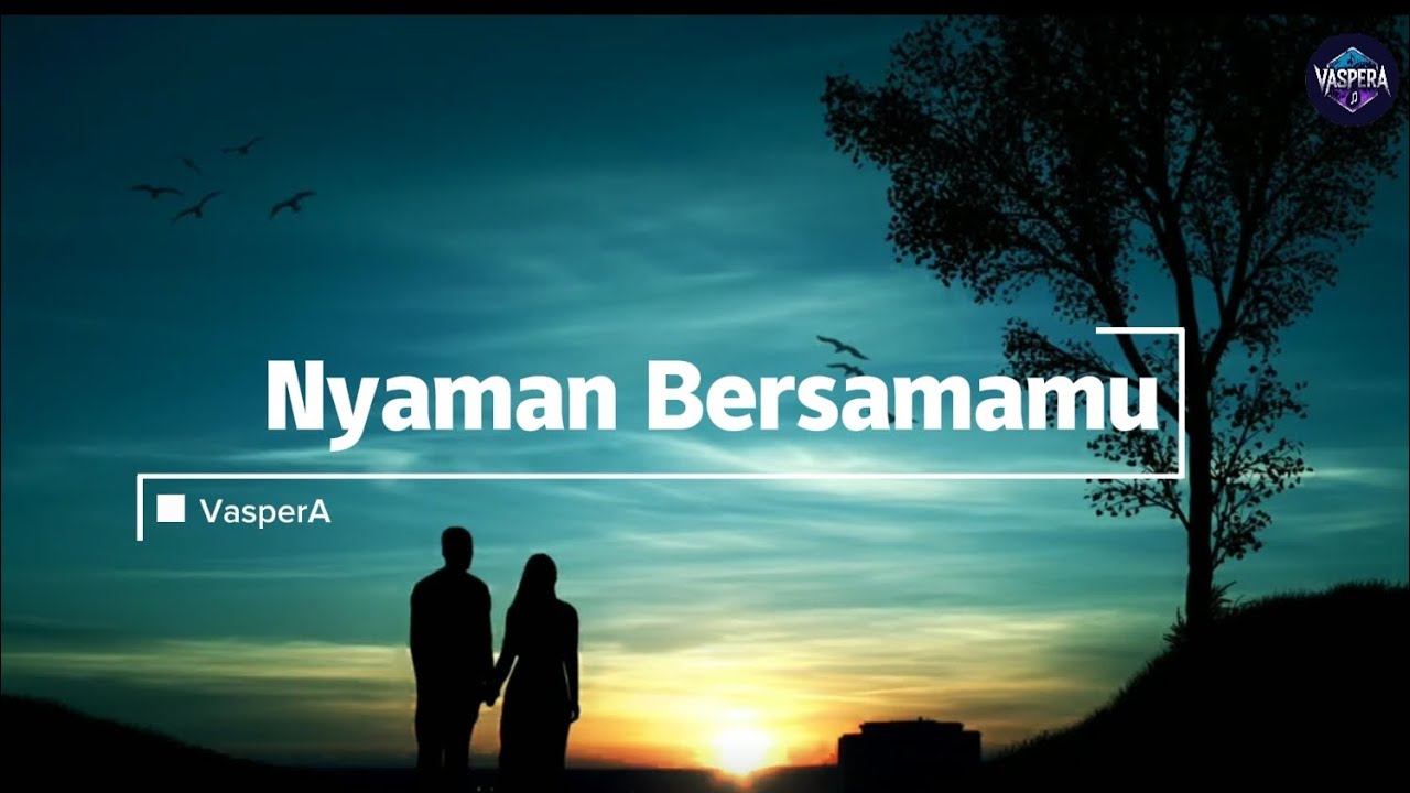 Nyaman Bersamamu - Vaspera