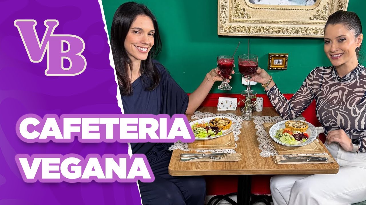 CAFETERIA VEGANA - Você Bonita (16/09/2025)