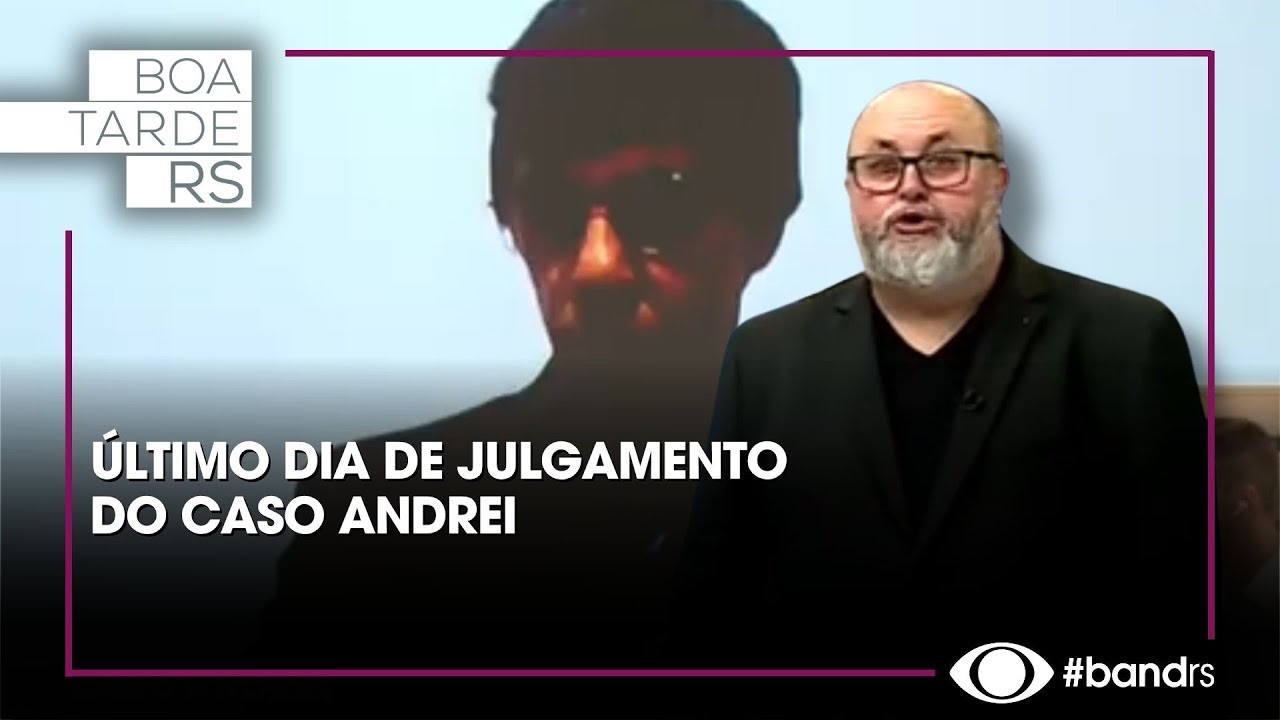 Último dia de julgamento do caso Andrei