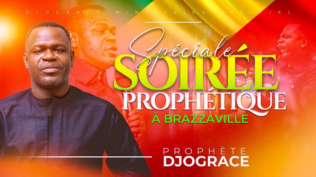 SOIRÉE PROPHÉTIQUE AU PALAIS DES CONGRES  DE  BRAZZAVILLE -PROPHÈTE DJOGRACE