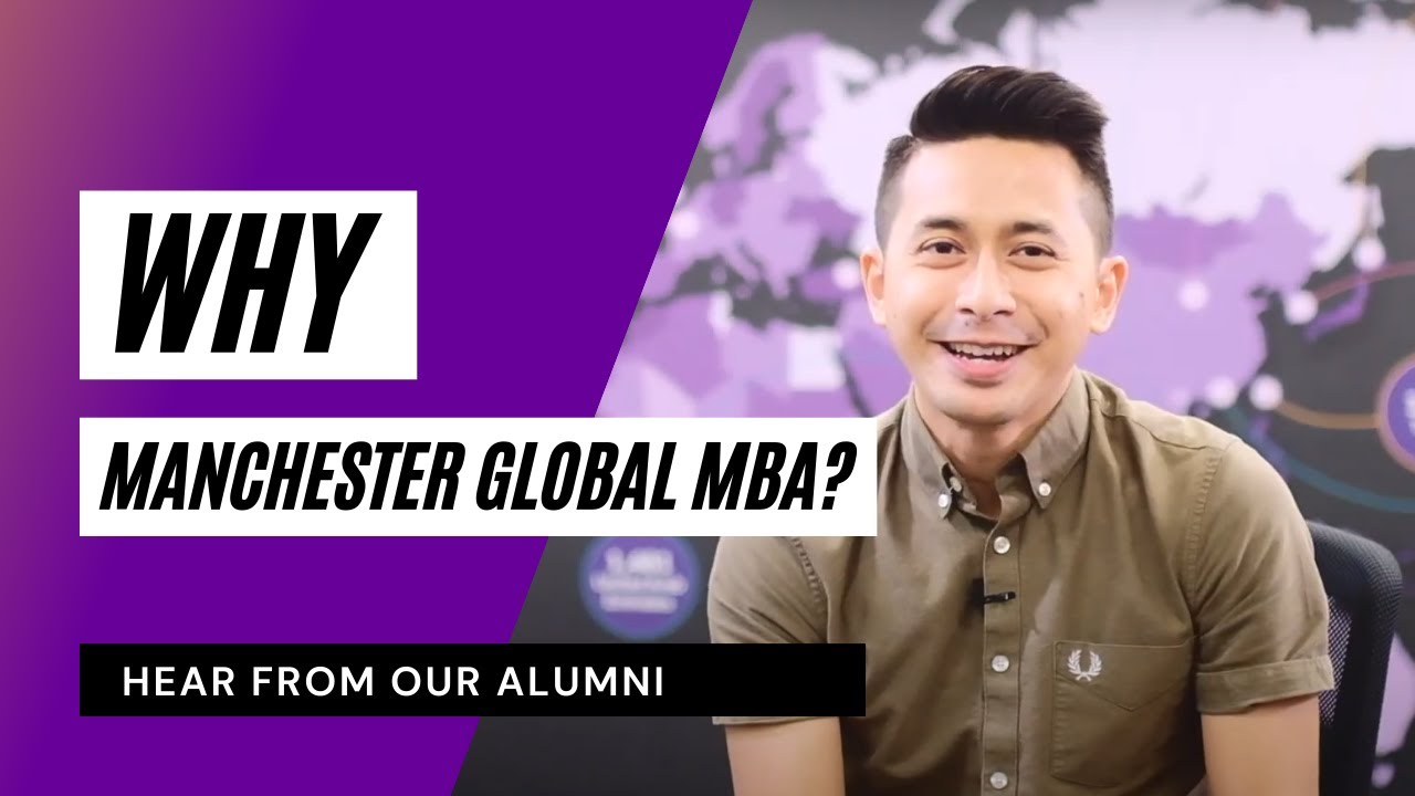 Hear from our Alumni: Why Manchester Global MBA?
