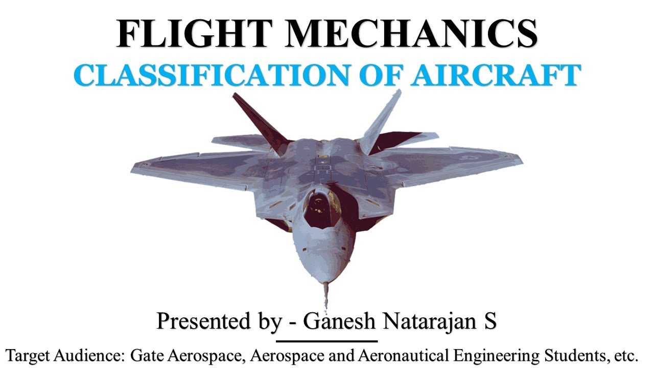 Classification of Aircraft | Flight Mechanics | GATE Aerospace