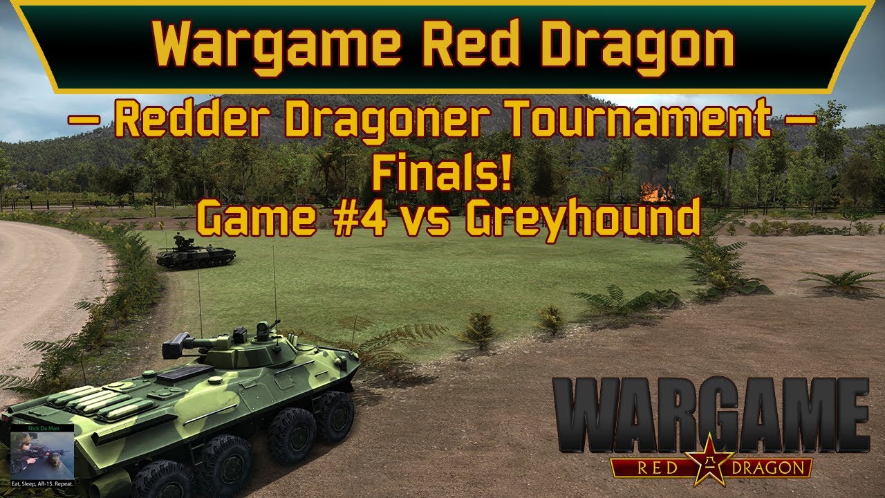 Wargame: Red Dragon - Redder Dragoner Tournament - Finals - G4 vs Greyhound