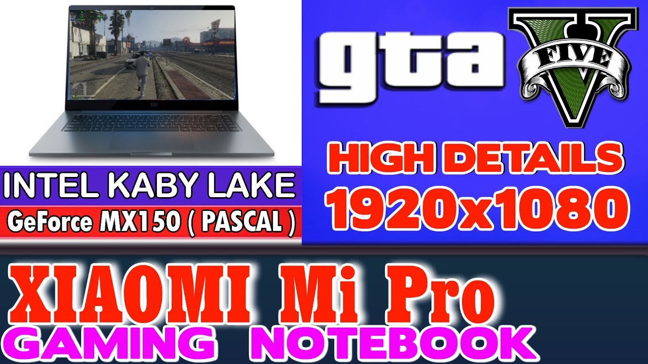 Xiaomi Notebook Pro GTA 5 V - 256 SSD/Intel Core i5-8250U/8GB RAM/GeForce MX150 2GB