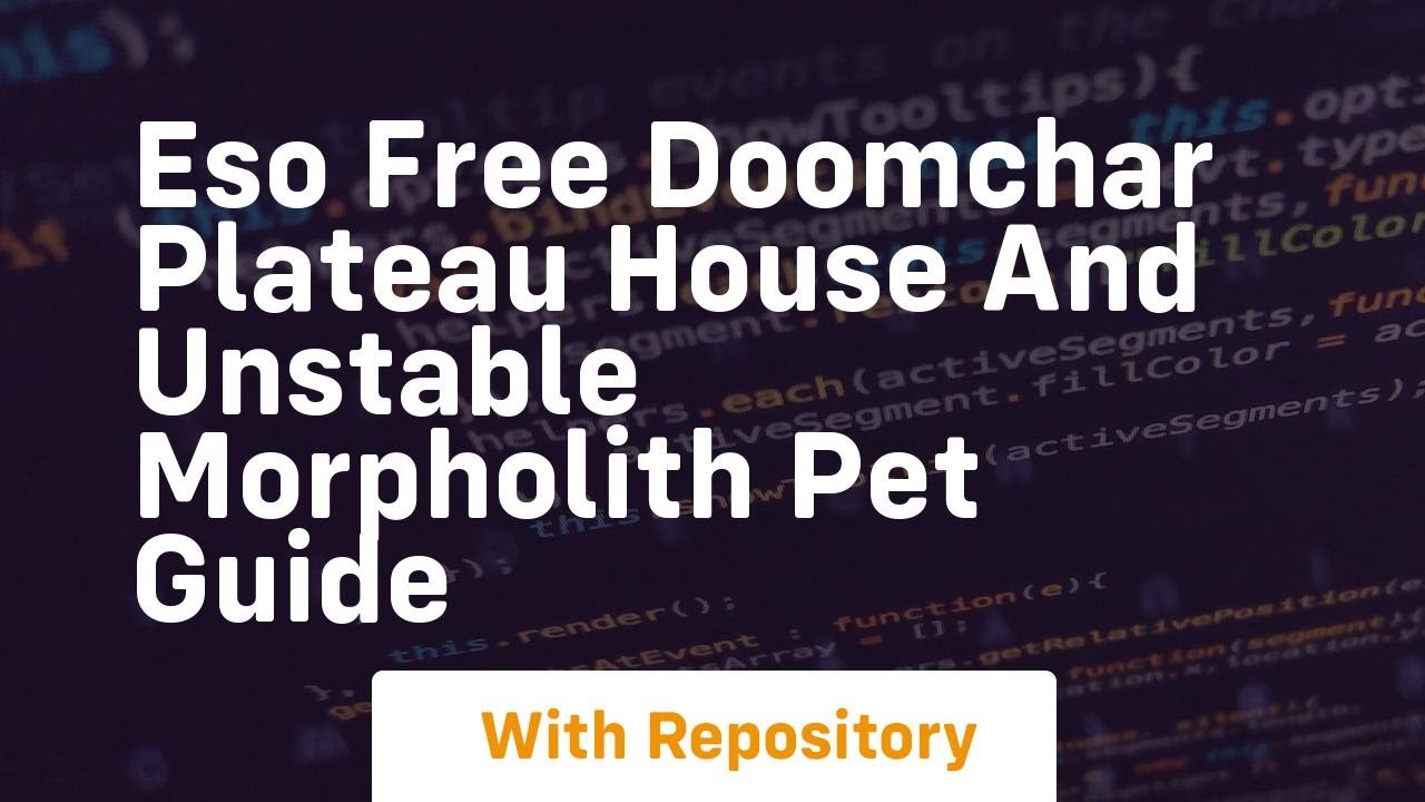 Eso free doomchar plateau house and unstable morpholith pet guide
