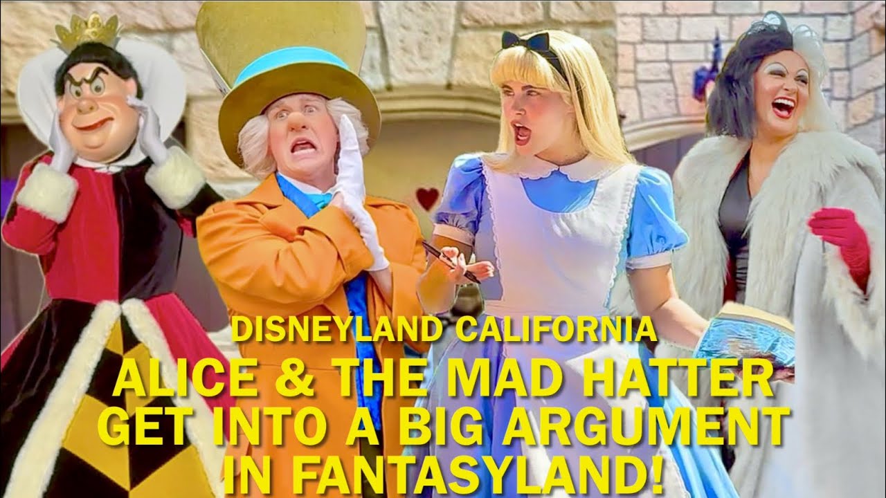 Alice & Mad Hatter Get Into a Big ARGUMENT & Cruella UPSETS Queen of Hearts at Disneyland! #disney 