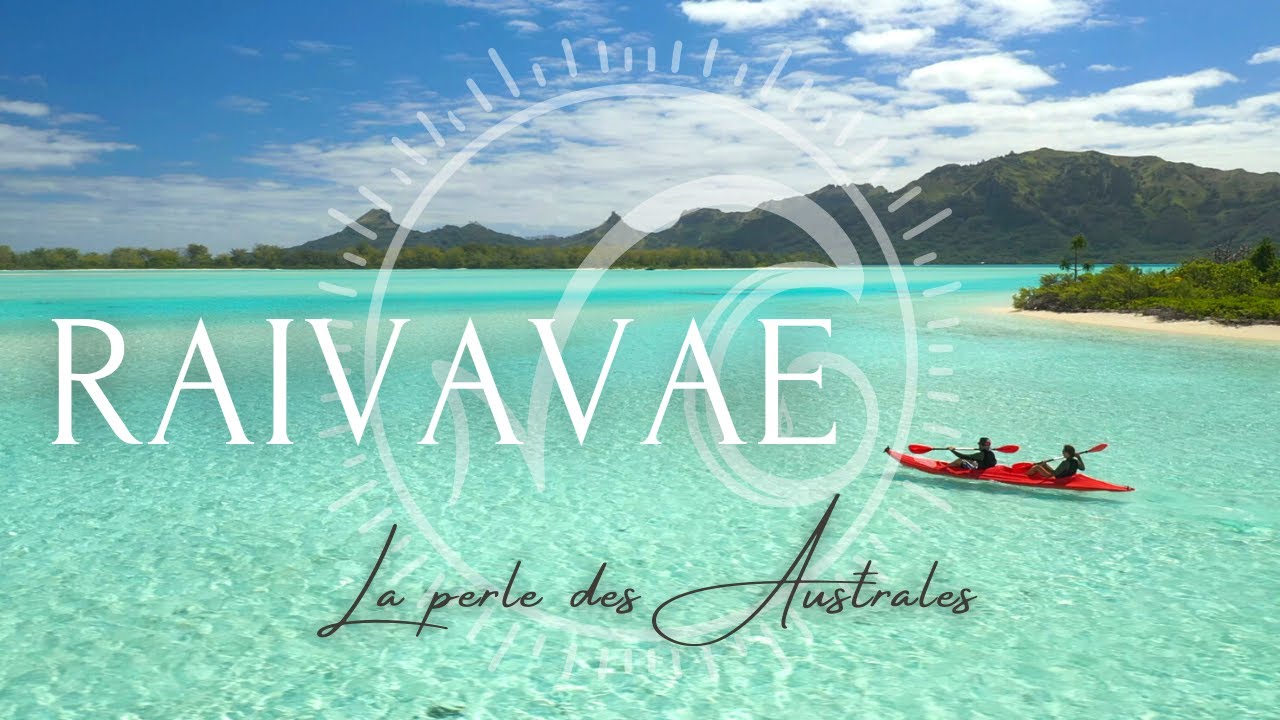 18 ☀ Raivavae : La perle des Australes