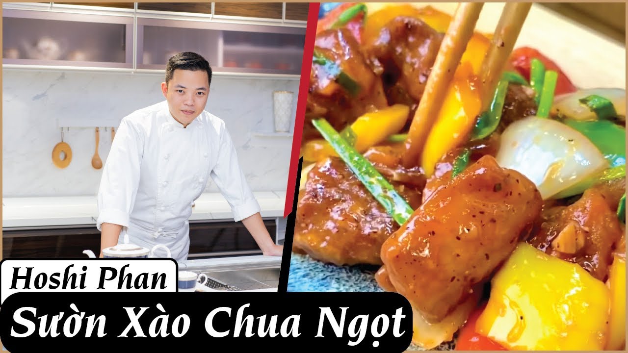 Tập 8: Cách Làm Món Sườn Xào Chua Ngọt Cực Kì Ngon Và Dễ Làm Tại Nhà - Chef Hoshi Phan