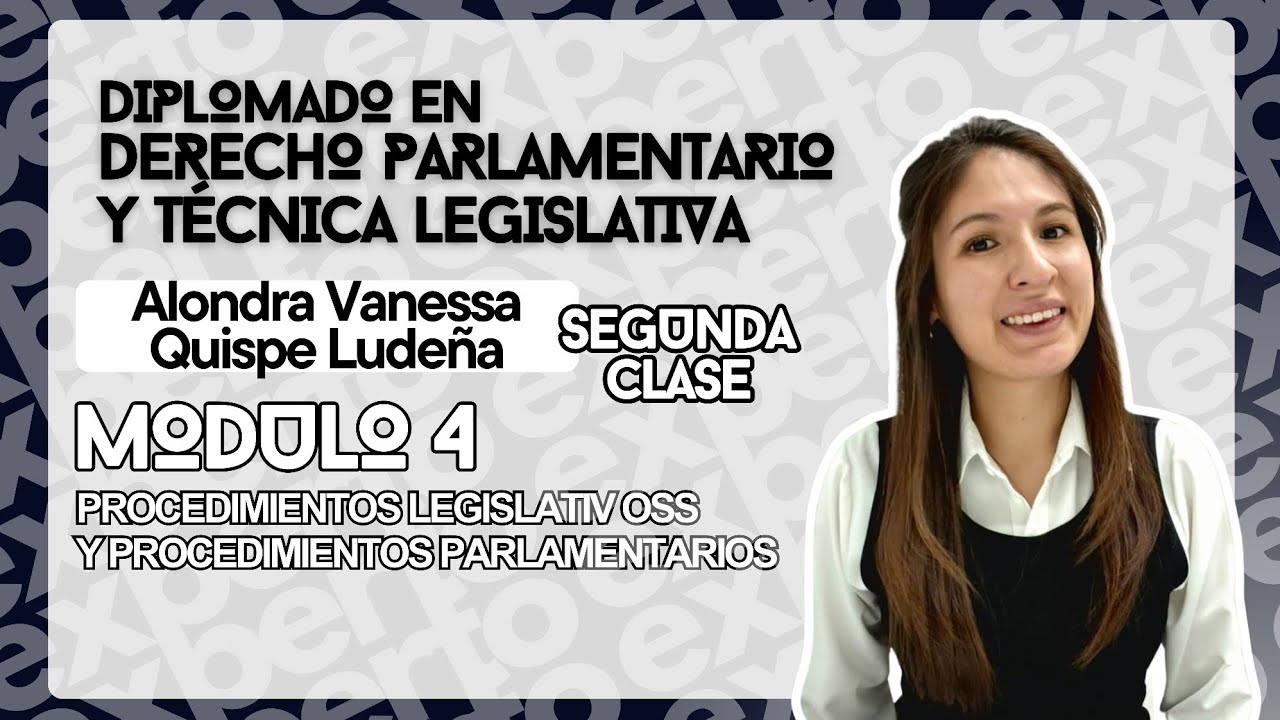 Segunda Clase, Módulo IV. Diplomado en Derecho Parlamentario y Técnica Legislativa.