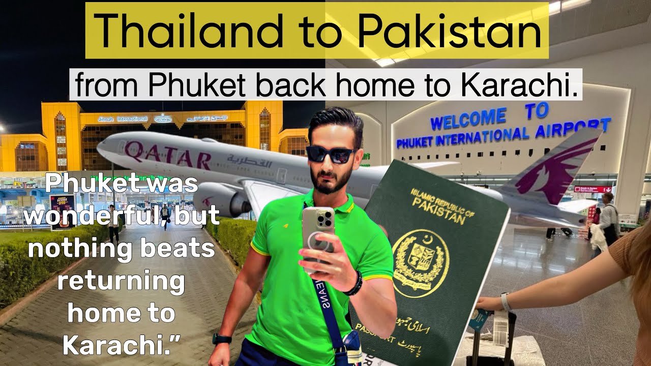 Flying From Thailand to Pakistan 🇹🇭➡️🇵🇰 | Phuket to Karachi