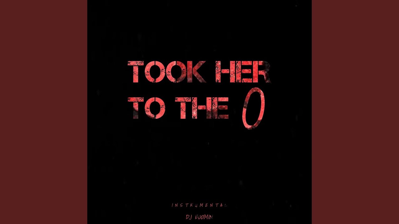Took Her to the O (Instrumental)