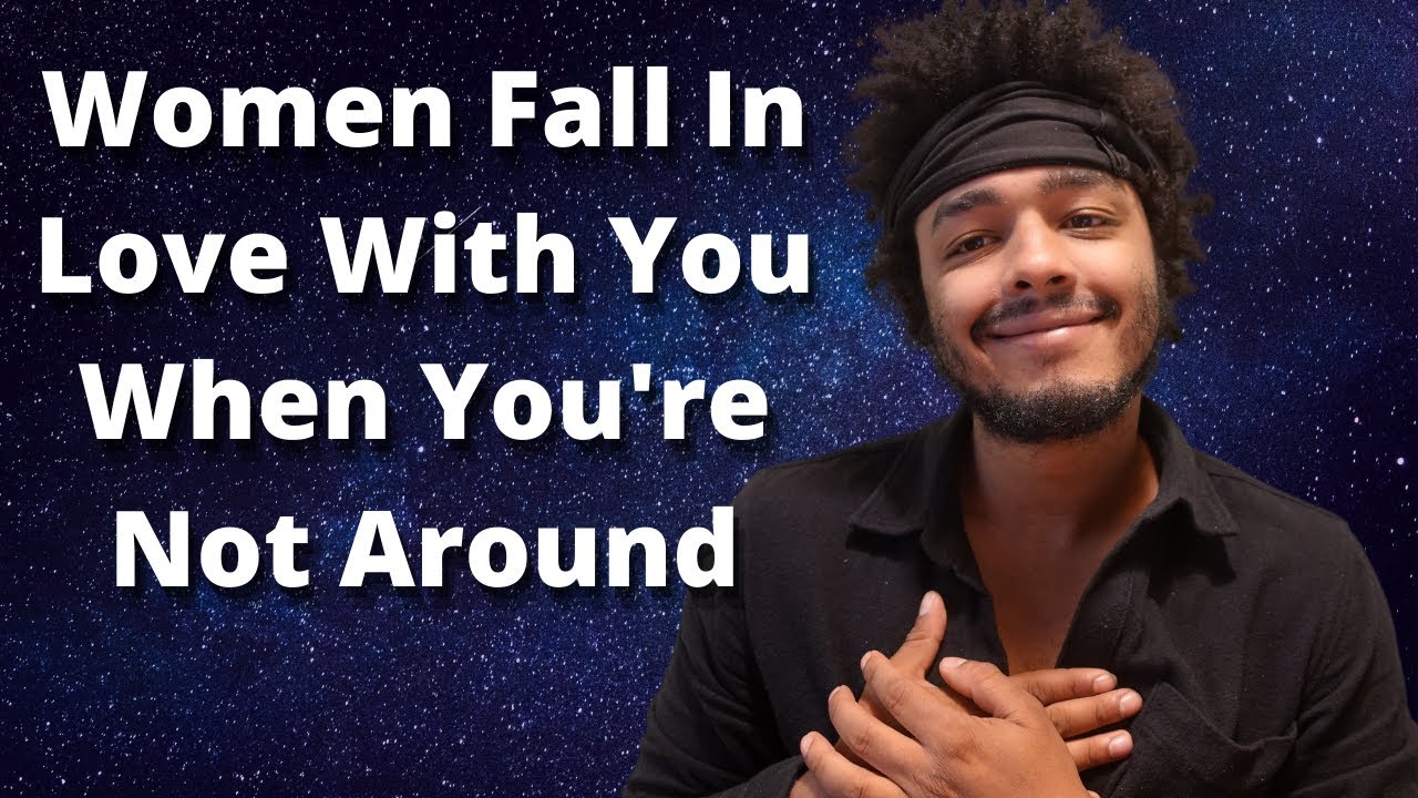 Женщины влюбляются в тебя, когда тебя нет рядом.