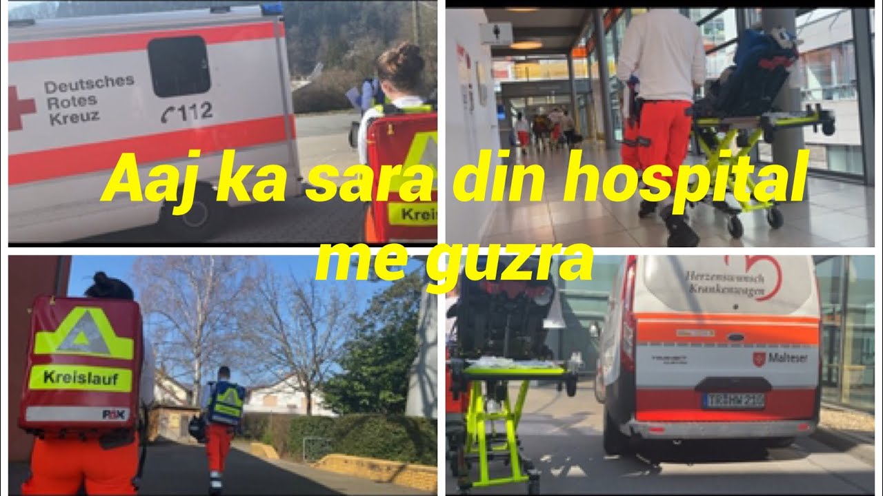 Aj ka sara din Hospital me he guzra آجکا سارا دن اسپتال میں گزرا