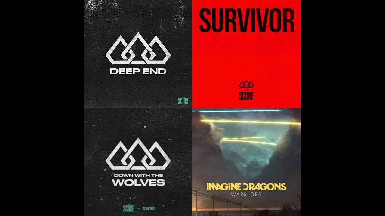 Deep End x Survivor x Down With The Wolves x Warriors (mashup) The Score + 2WEI + Imagine Dragons