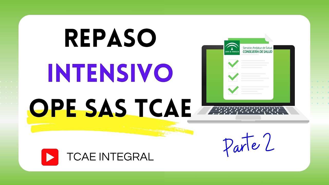 📚REPASO INTENSIVO💥PARTE 2️⃣OPE SAS TCAE INTEGRAL: Temario TCAE Temas 16 al 28