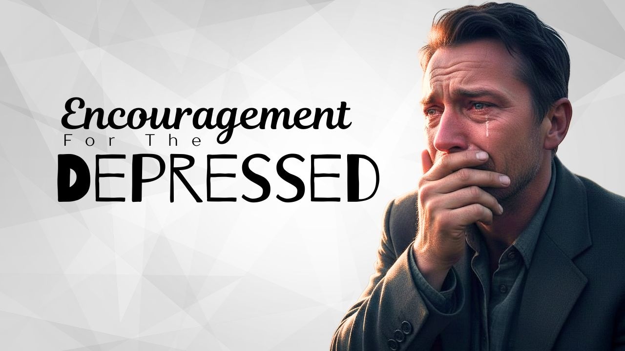 Encouragement for the Depressed Soul/@storyalive #encouragement #upliftingcontent #bibleverse