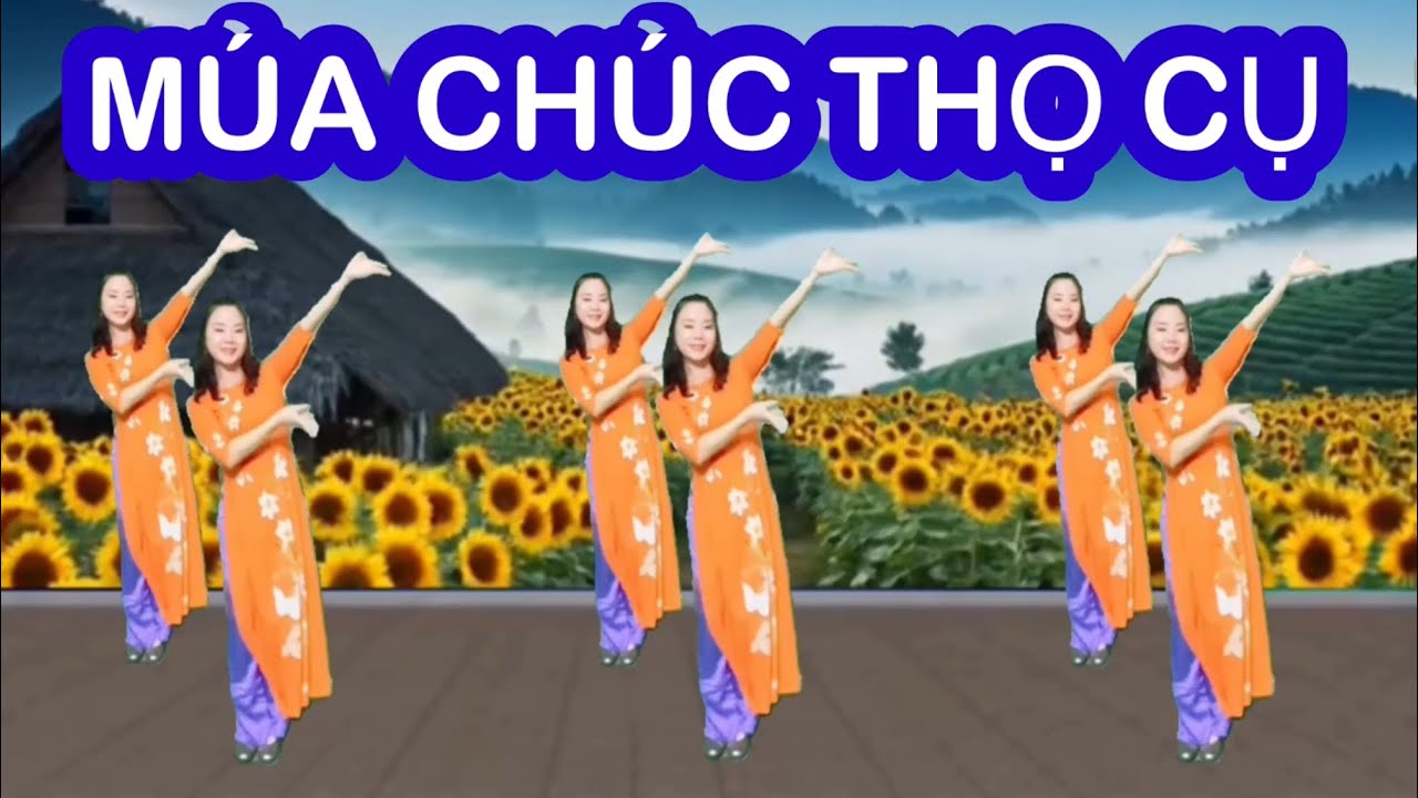 MÚA CHÚC THỌ CỤ / BẢN MÚA TAY / LÀN ĐIỆU QUAN HỌ