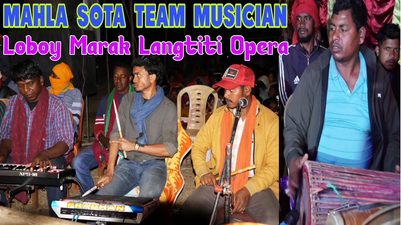 Mahla Sota Team Musician || Loboy Marak Langtiti Opera || New Santali Video 2024