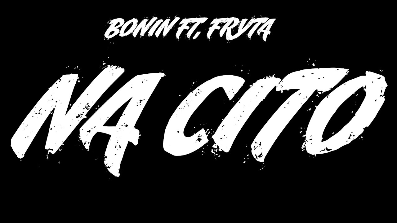 BONIN FT. FRYTA - NA CITO (🎶KIZE)