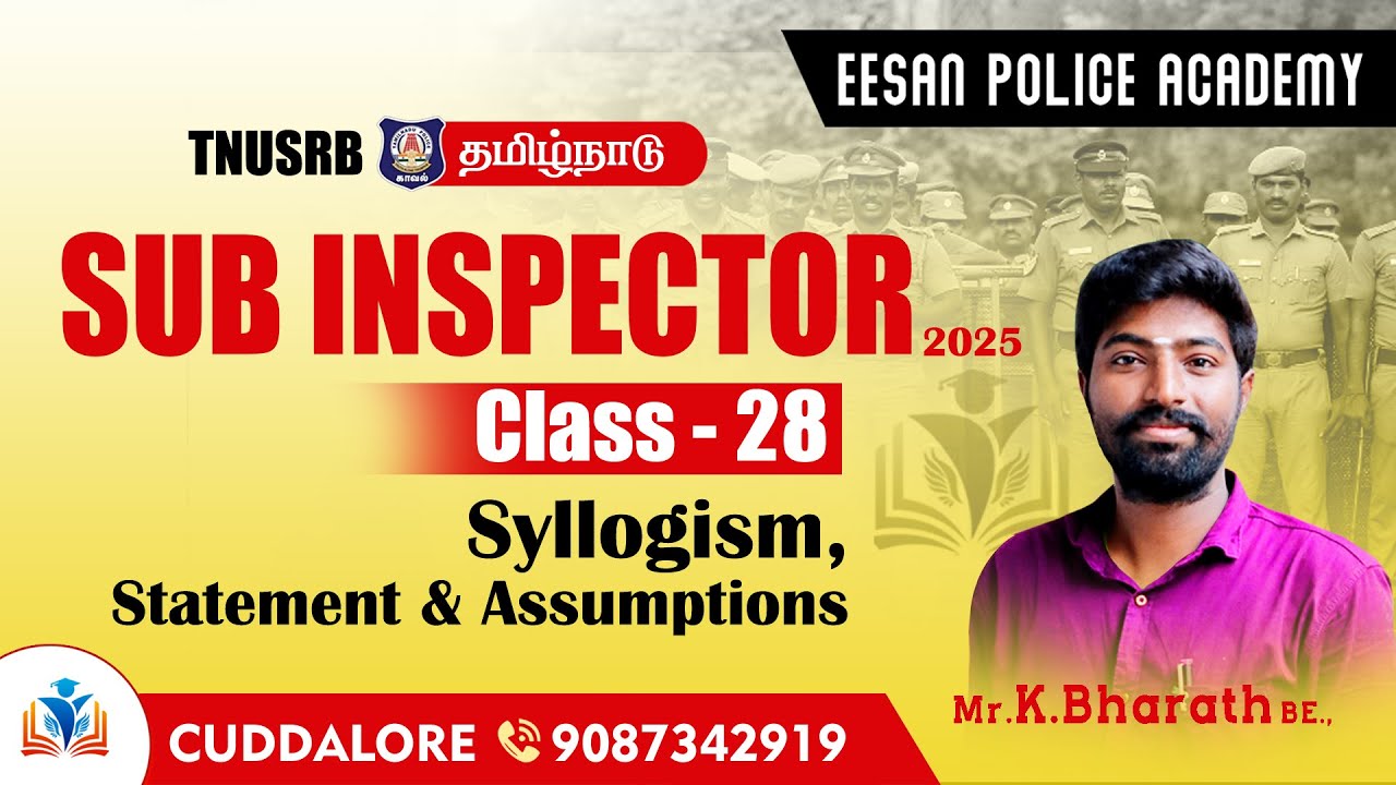 CLASS - 28| SI & POLICE -FREE | Syllogism, Statement & Assumptions|EESAN POLICE ACADEMY | 9087342919