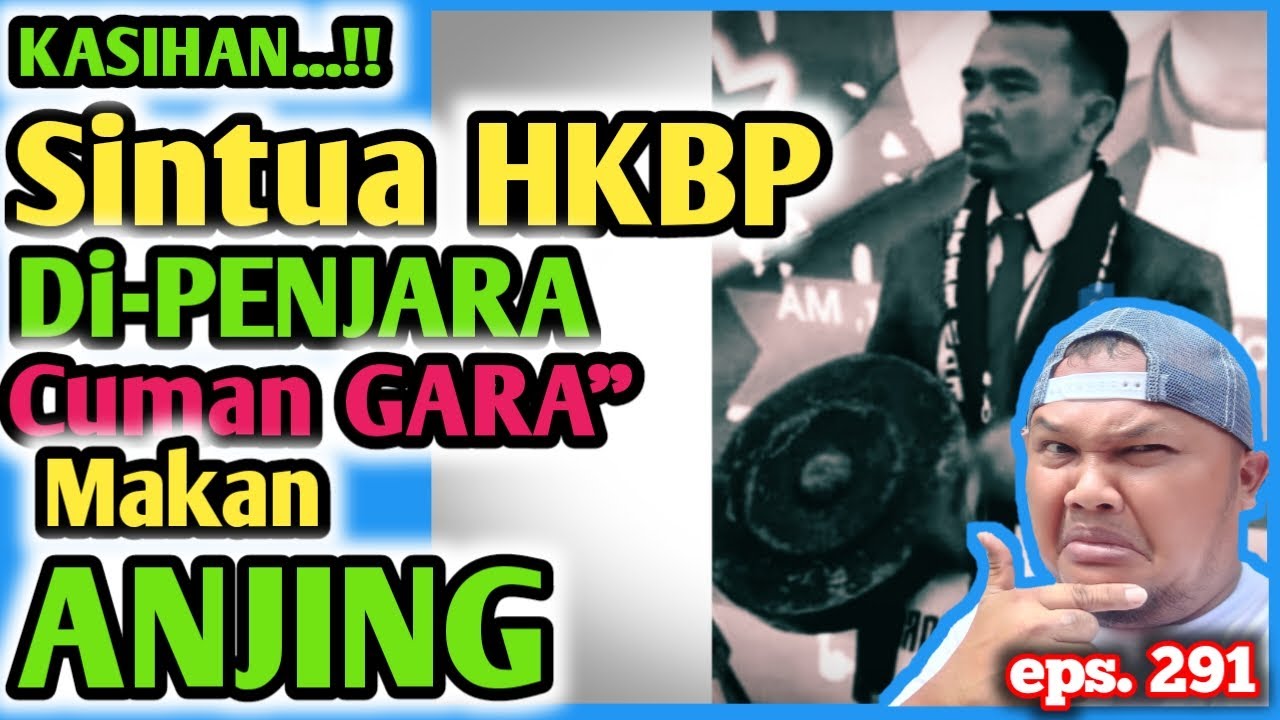 BUKAN MAIN !! SINTUA HKBP DIPENJARA CUMAN GARA-GARA MAKAN ANJING.....