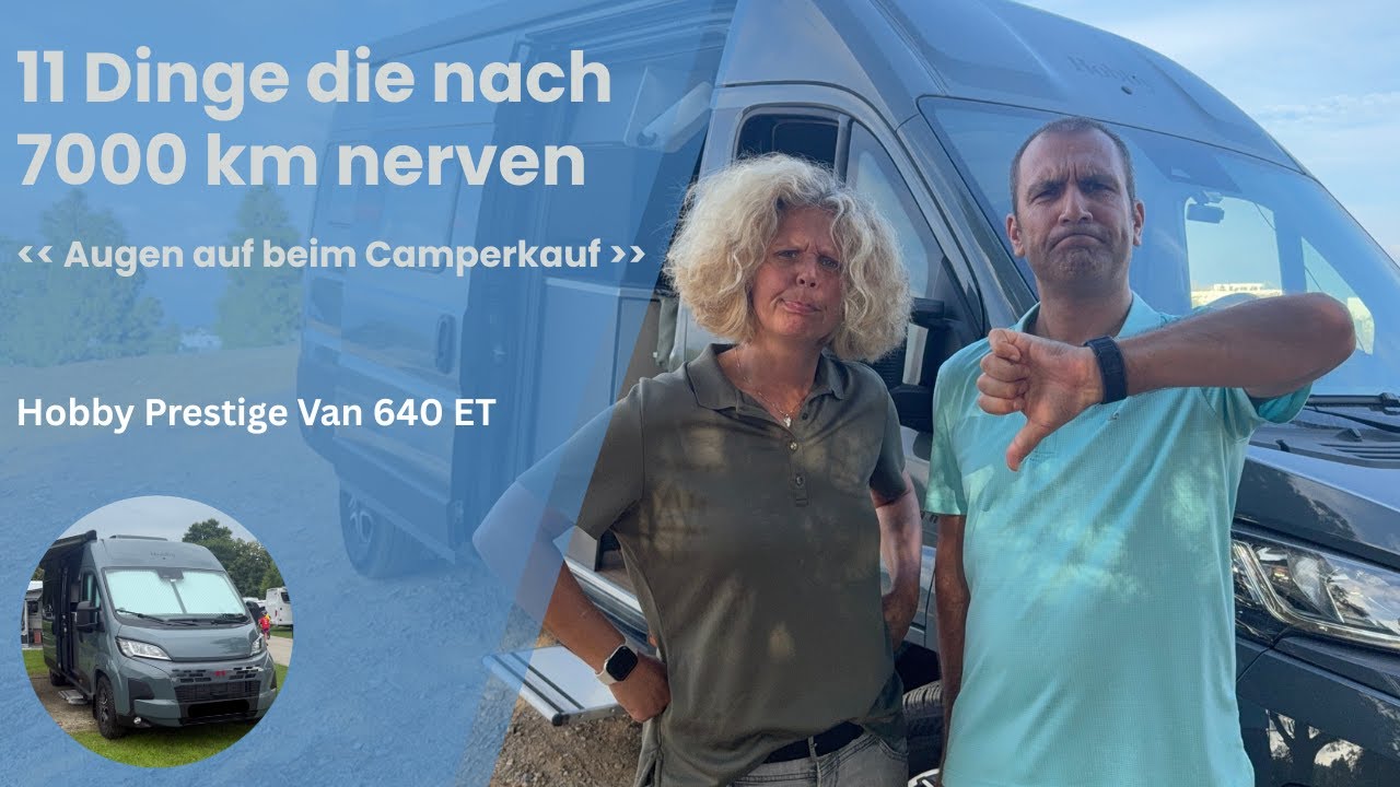 &bdquo;Camper Alltag nach 7000 km 🚐 | 11 Dinge, die uns echt nerven 😬&ldquo;