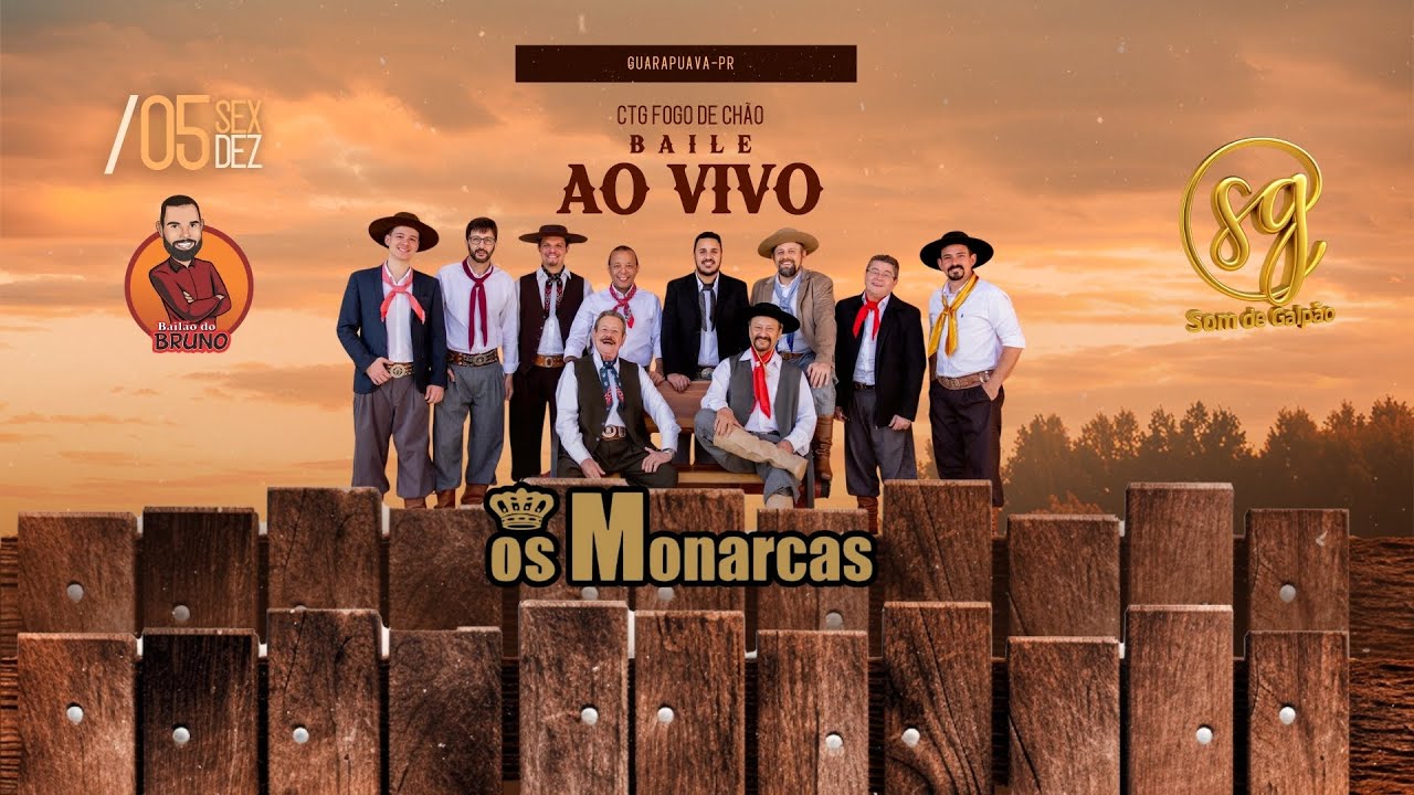 OS MONARCAS BAILE AO VIVO NO CTG FOGO DE CHÃO