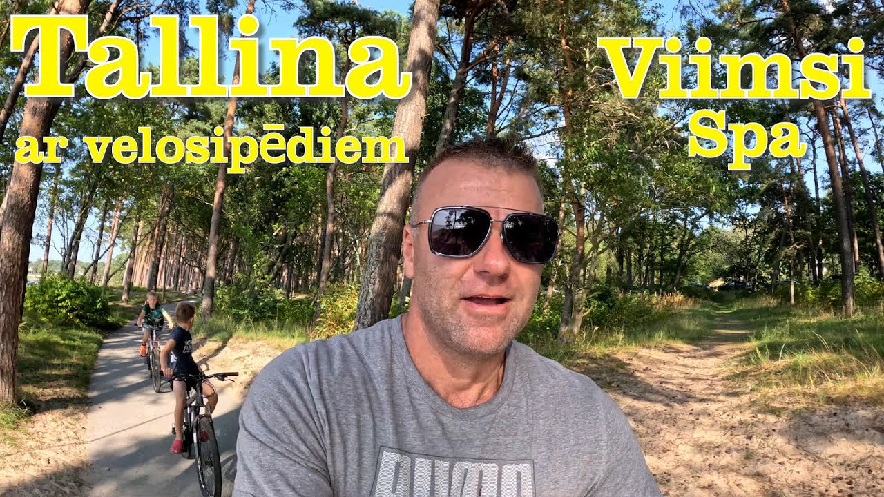 Viimsi Spa un Tallina ar velosipēdiem!