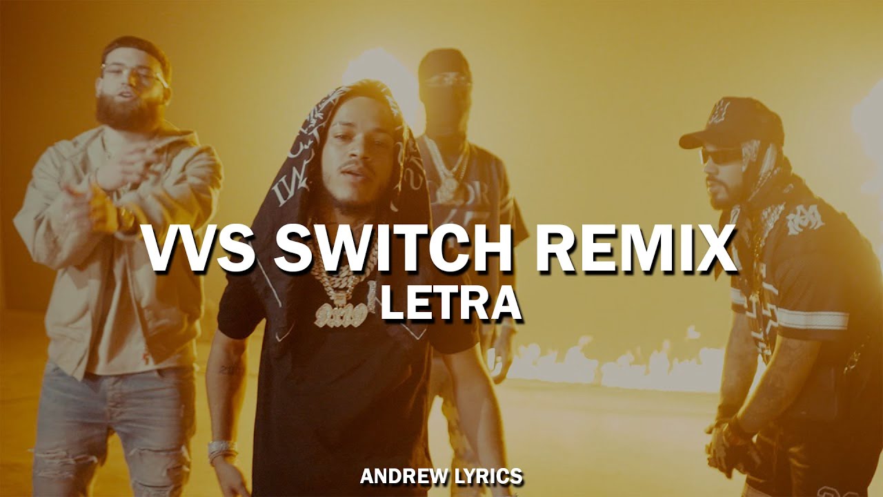 VVS SWITCH Remix (Letra) - Pressure9x19, Anuel AA, YovngChimi, Hades66, CDobleta, Luar La L