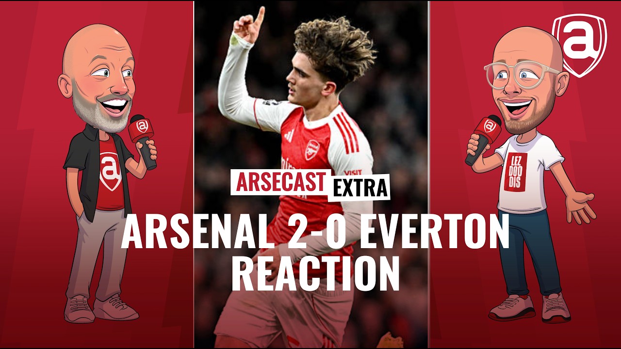 Arsenal 2-0 Everton Reaction | Arsecast Extra