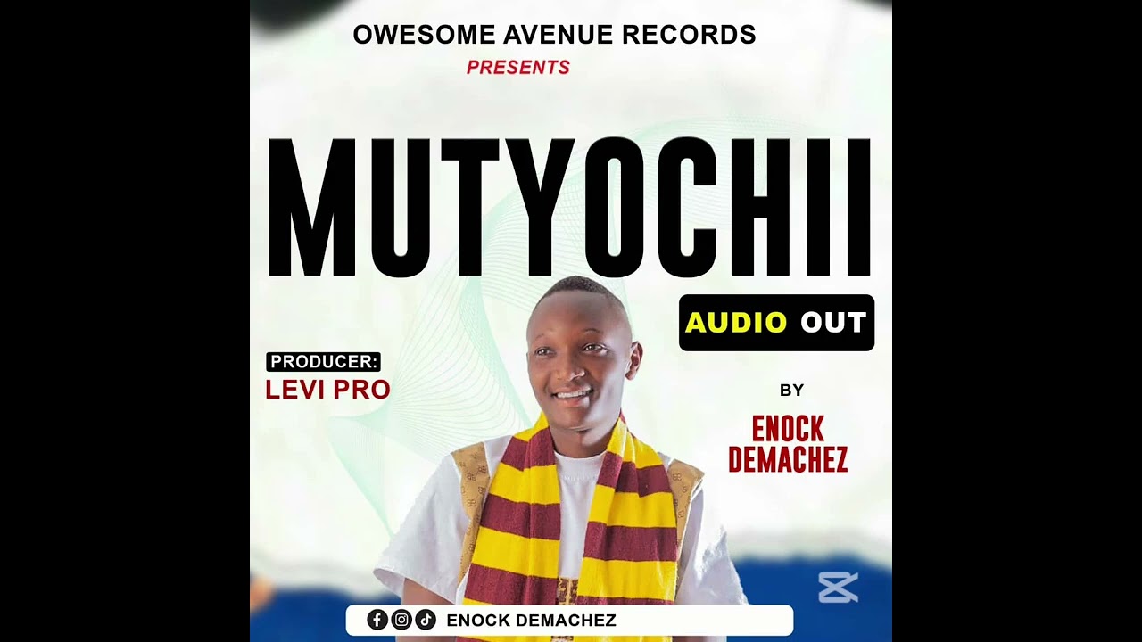 MUTYOCHII By Enock Demachez...