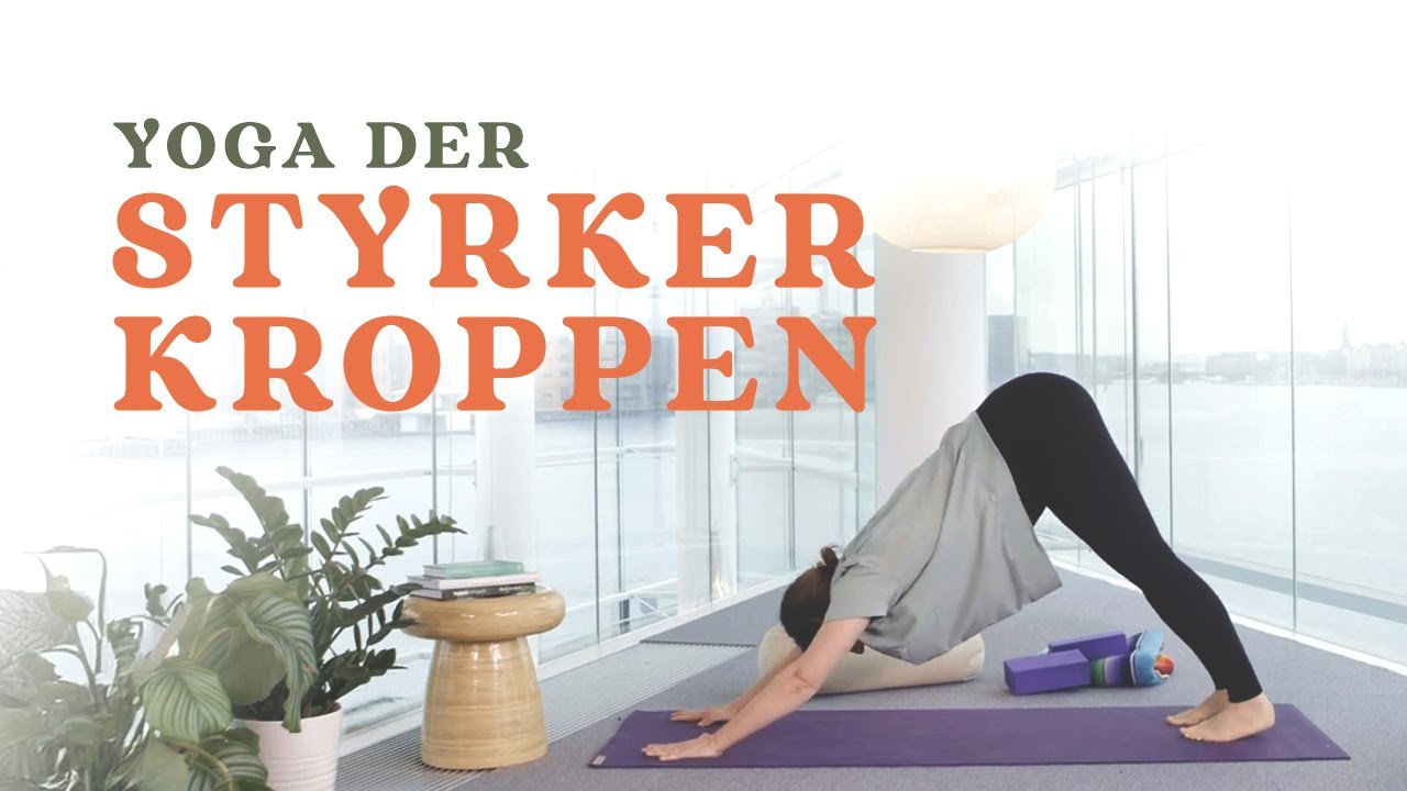 Yoga der styrker kroppen | Hverdagsyoga