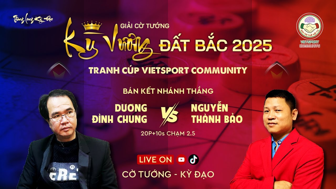 [LIVE] Kỳ Vương Đất Bắc 2025 &ndash;Nguyễn Th&agrave;nh Bảo vs Dương Đ&igrave;nh Chung | B&aacute;n kết nh&aacute;nh thắng
