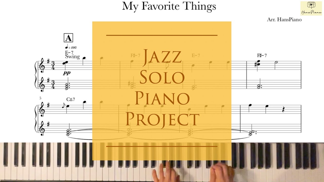 My Favorite Things/by.Richard Rodgers/Jazz piano solo project/free transcription/arr.@hanspiano2020
