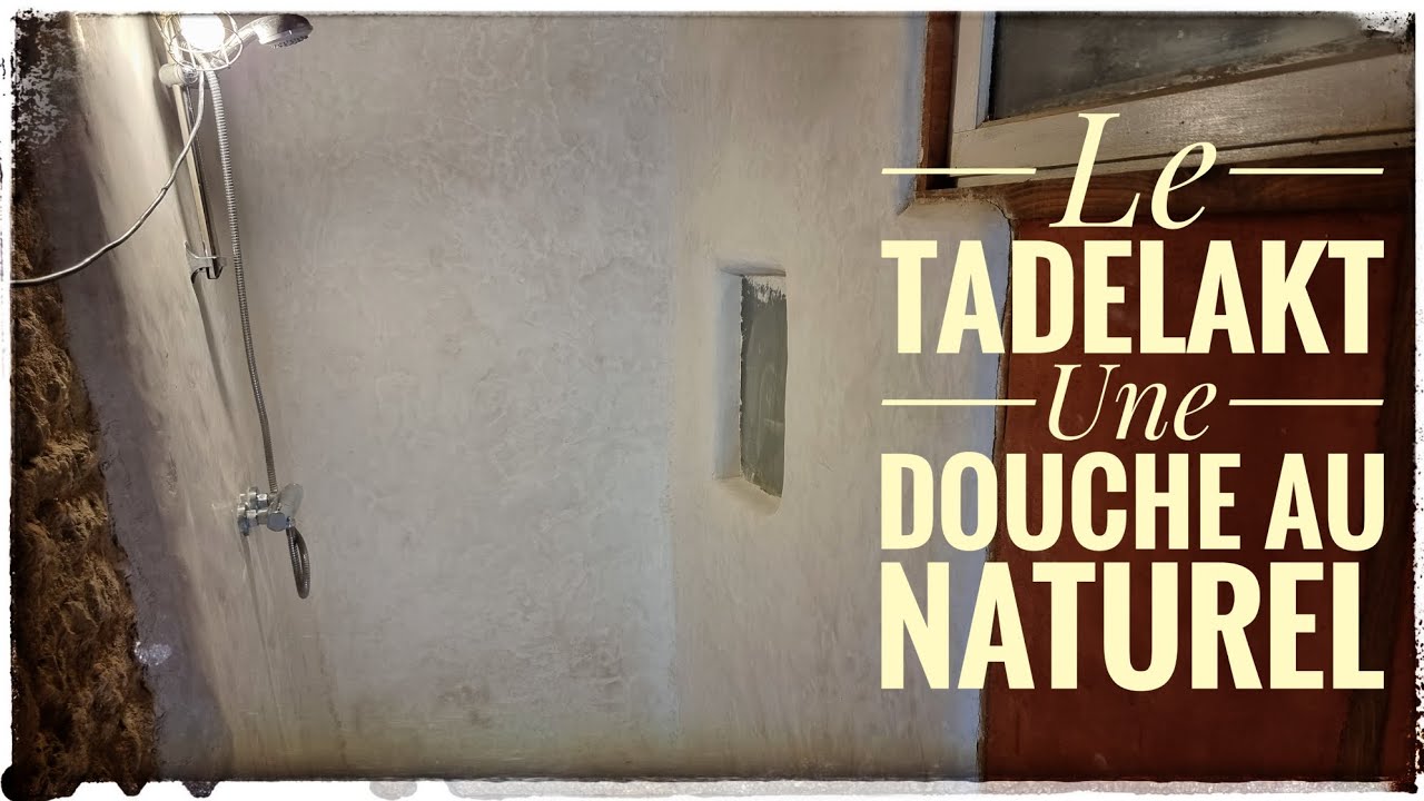 Le Tadelakt - Une douche au naturel