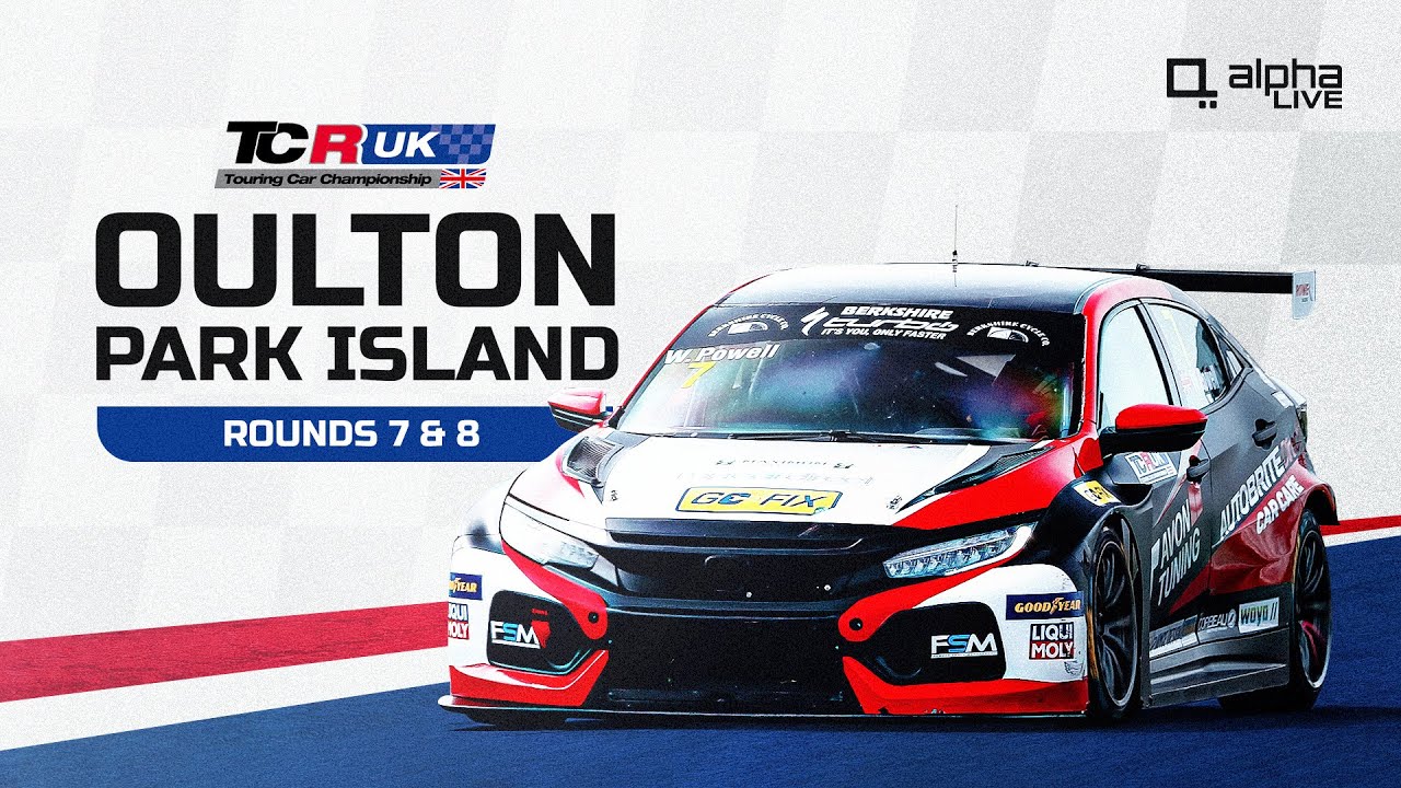 TCR UK LIVE | Rounds 7 & 8 | Oulton Park Island